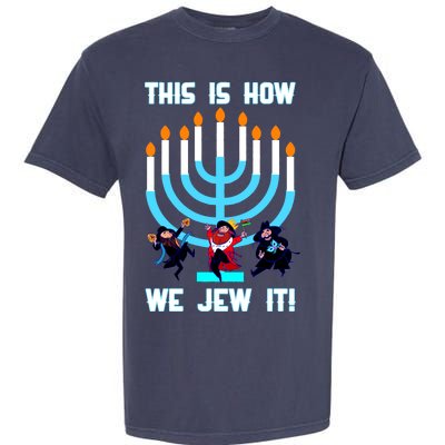 This Is How We Jew It Garment-Dyed Heavyweight T-Shirt