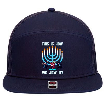 This Is How We Jew It 7 Panel Mesh Trucker Snapback Hat