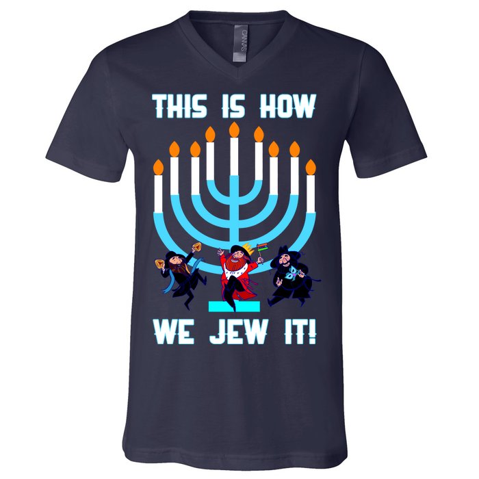 This Is How We Jew It V-Neck T-Shirt