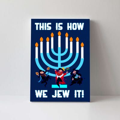 This Is How We Jew It Canvas