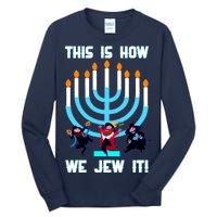 This Is How We Jew It Tall Long Sleeve T-Shirt