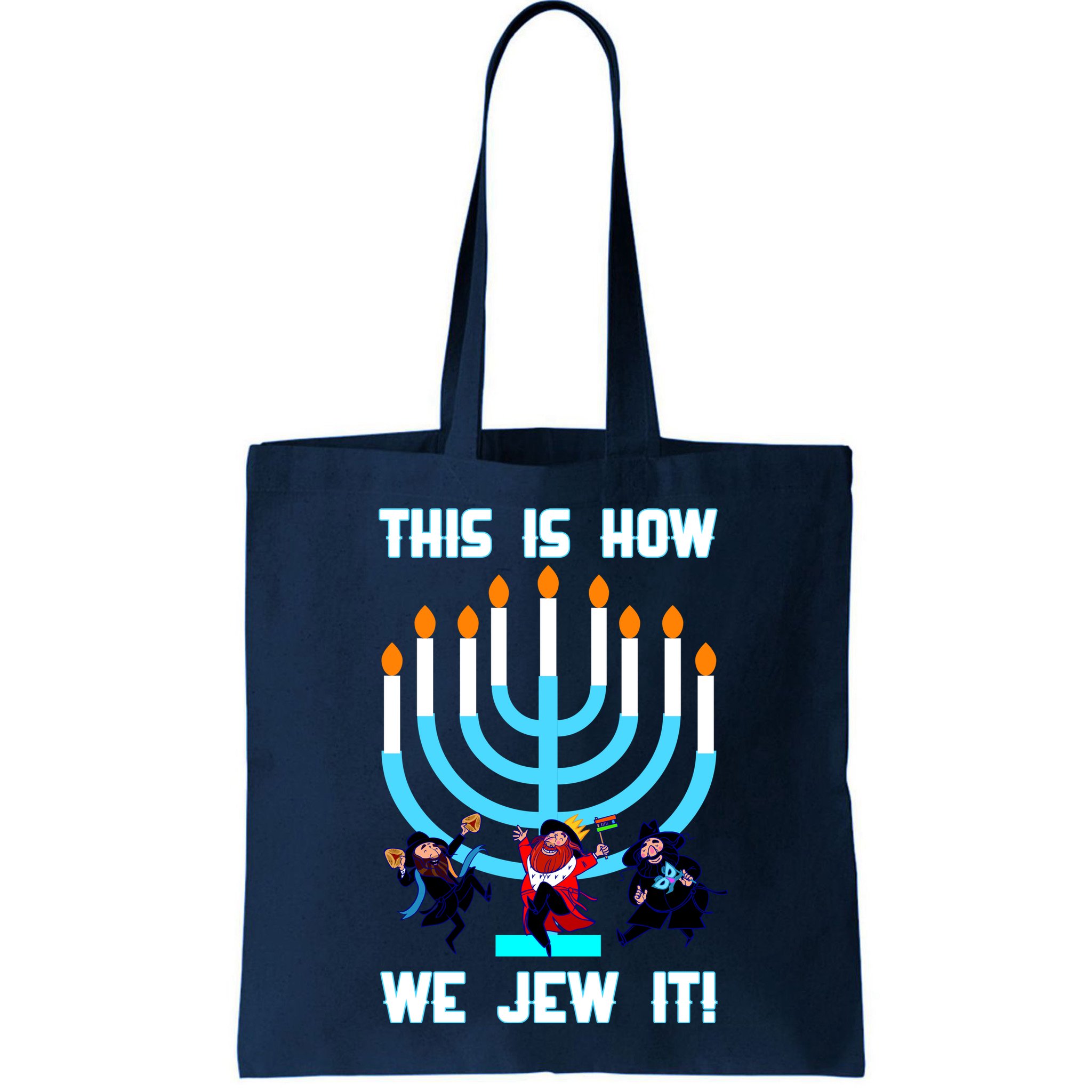 This Is How We Jew It Bag