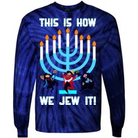 This Is How We Jew It Tie-Dye Long Sleeve Shirt