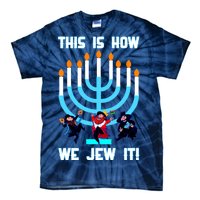 This Is How We Jew It Tie-Dye T-Shirt