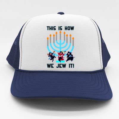 This Is How We Jew It Trucker Hat