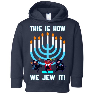 This Is How We Jew It Toddler Hoodie