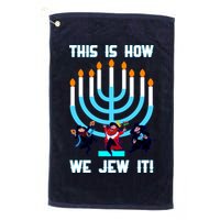 This Is How We Jew It Golf Towel
