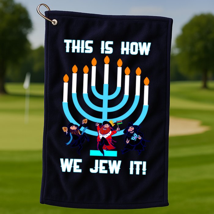 This Is How We Jew It Golf Towel