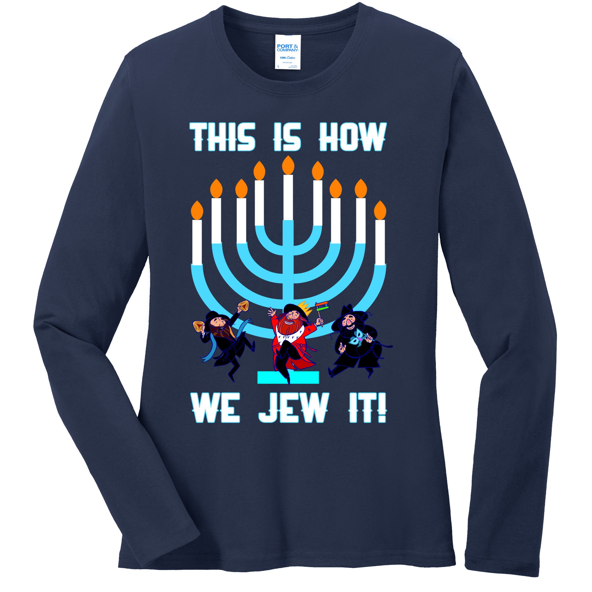 This Is How We Jew It Ladies Long Sleeve Shirt