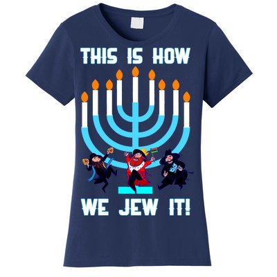 This Is How We Jew It Women's T-Shirt