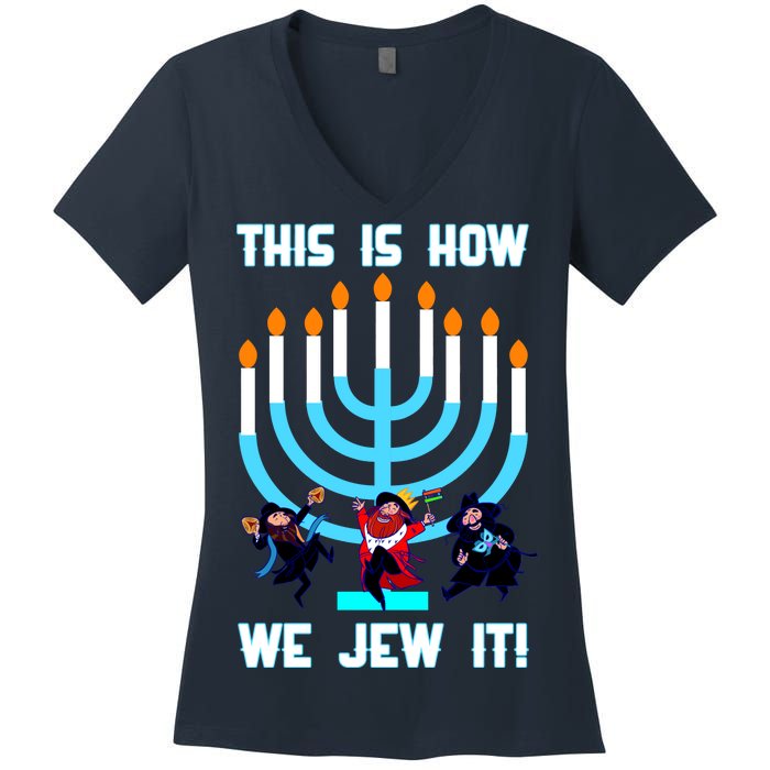 This Is How We Jew It Women's V-Neck T-Shirt