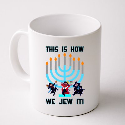 This Is How We Jew It Coffee Mug