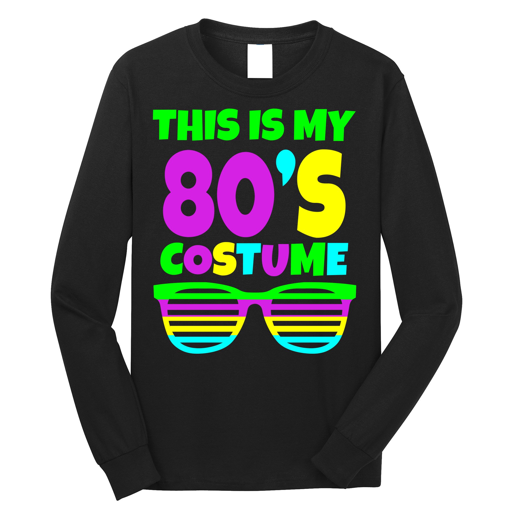 This Is My 80's Costume Long Sleeve Shirt