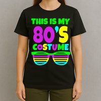 This Is My 80's Costume T-Shirt