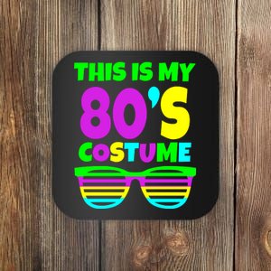 This Is My 80's Costume Coaster