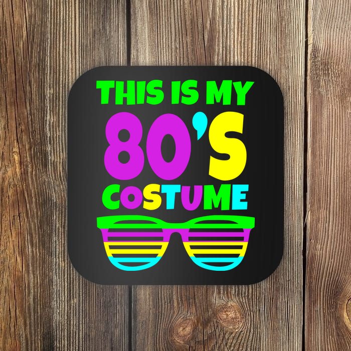 This Is My 80's Costume Coaster