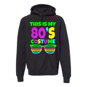 This Is My 80's Costume Premium Hoodie