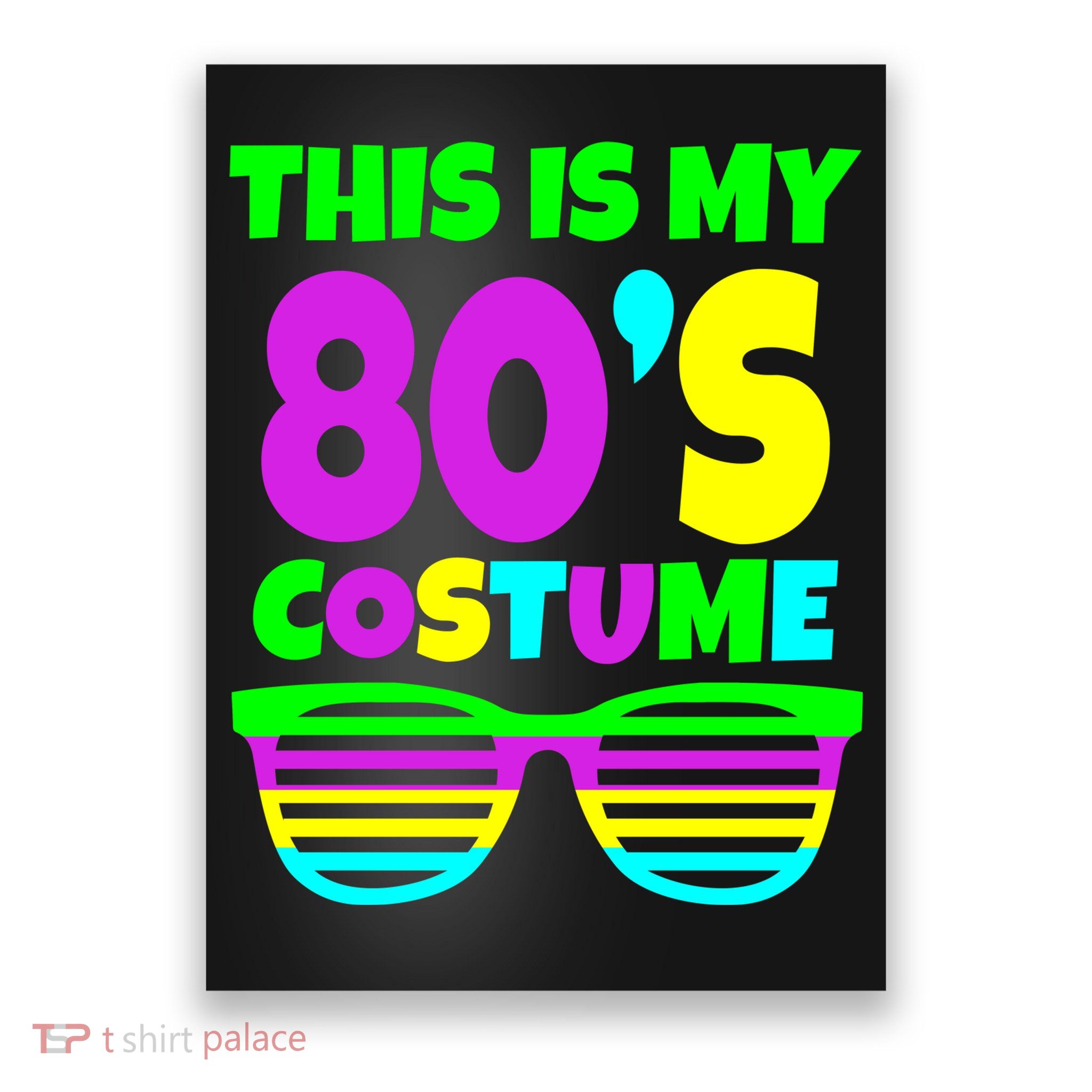 This Is My 80's Costume Poster