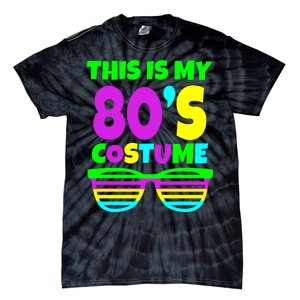 This Is My 80's Costume Tie-Dye T-Shirt