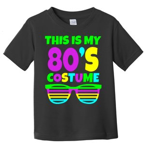 This Is My 80's Costume Toddler T-Shirt