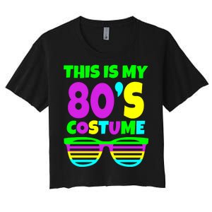 This Is My 80's Costume Women's Crop Top Tee