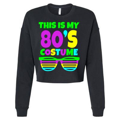 This Is My 80's Costume Cropped Pullover Crew