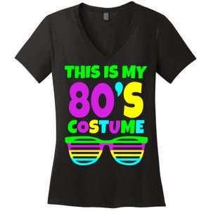 This Is My 80's Costume Women's V-Neck T-Shirt