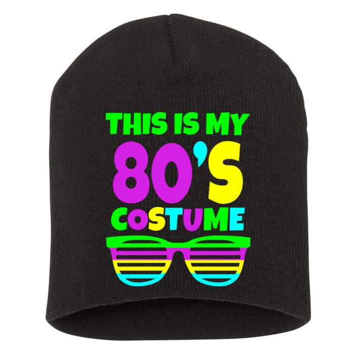 This Is My 80's Costume Short Acrylic Beanie