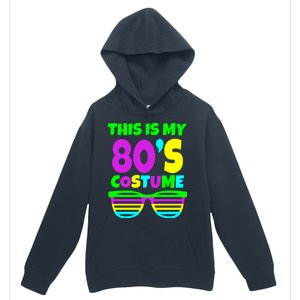 This Is My 80's Costume Urban Pullover Hoodie