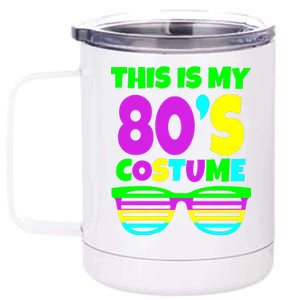 This Is My 80's Costume 12 oz Stainless Steel Tumbler Cup