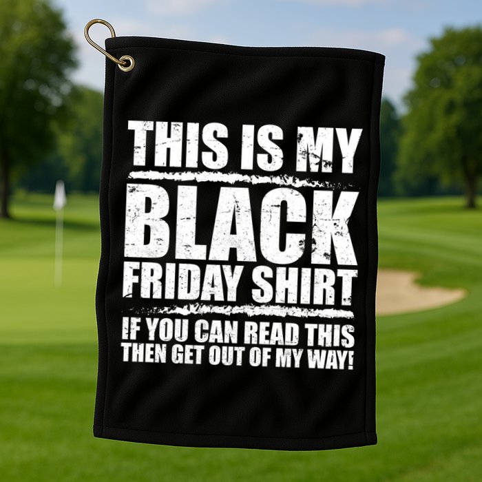 This Is My Black Friday Golf Towel