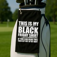 This Is My Black Friday Golf Towel