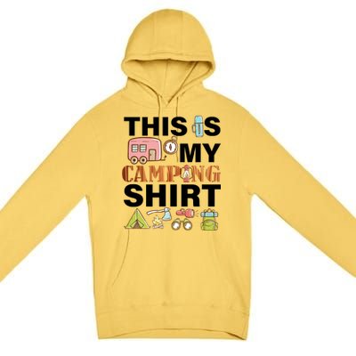 This Is My Camping Funny Premium Pullover Hoodie