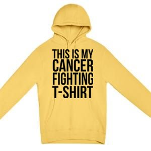 This Is My Cancer Fighting Premium Pullover Hoodie