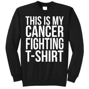 This Is My Cancer Fighting Sweatshirt