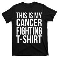 This Is My Cancer Fighting T-Shirt