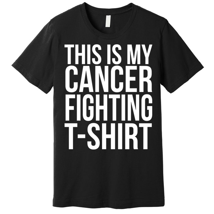 This Is My Cancer Fighting Premium T-Shirt