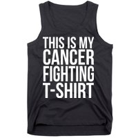 This Is My Cancer Fighting Tank Top