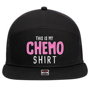 This Is My Chemo Shirt 7 Panel Mesh Trucker Snapback Hat