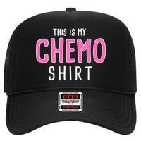 This Is My Chemo Shirt High Crown Mesh Back Trucker Hat