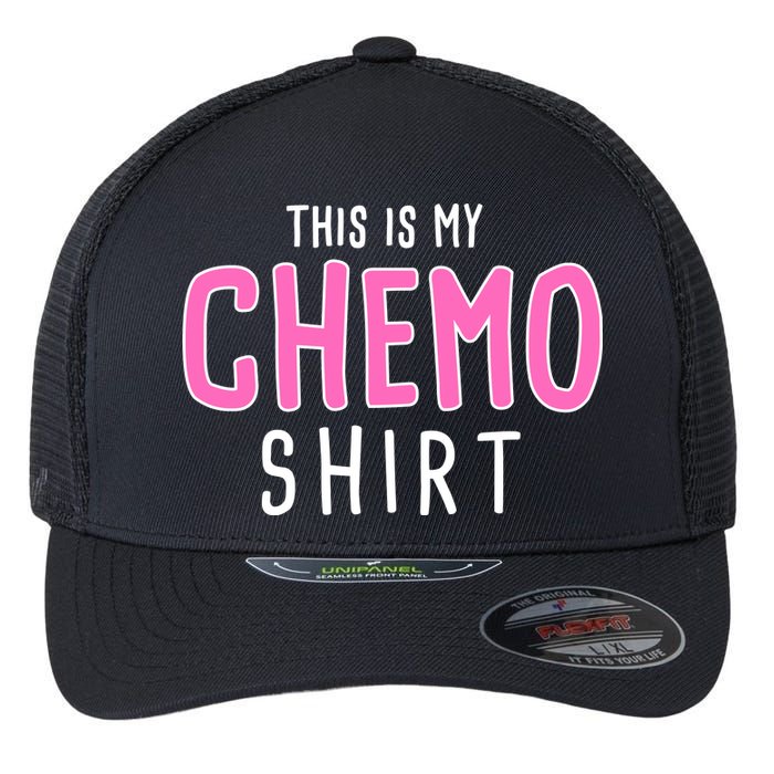 This Is My Chemo Shirt Flexfit Unipanel Trucker Cap