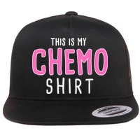 This Is My Chemo Shirt Flat Bill Trucker Hat