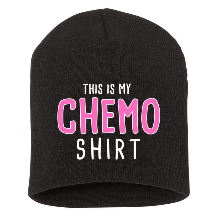 This Is My Chemo Shirt Short Acrylic Beanie