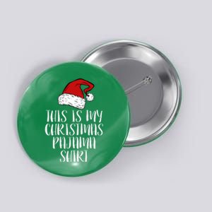 This Is My Christmas Pajama Button