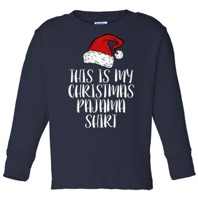 This Is My Christmas Pajama Toddler Long Sleeve Shirt