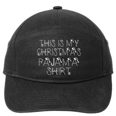 This Is My Christmas Pajama Shirt Funny 7-Panel Snapback Hat