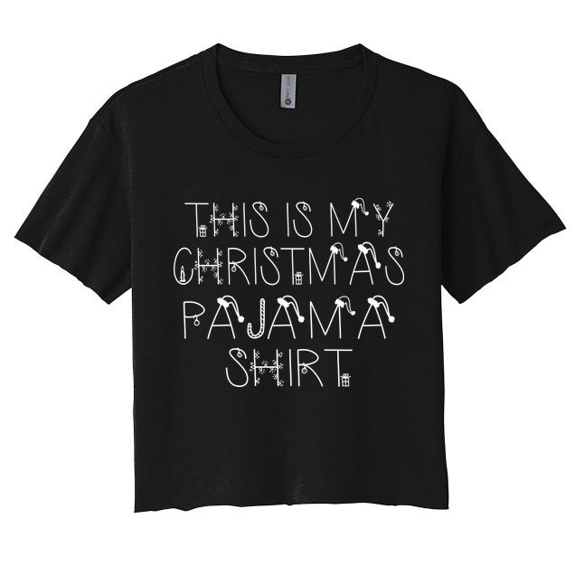 This Is My Christmas Pajama Shirt Funny Women's Crop Top Tee