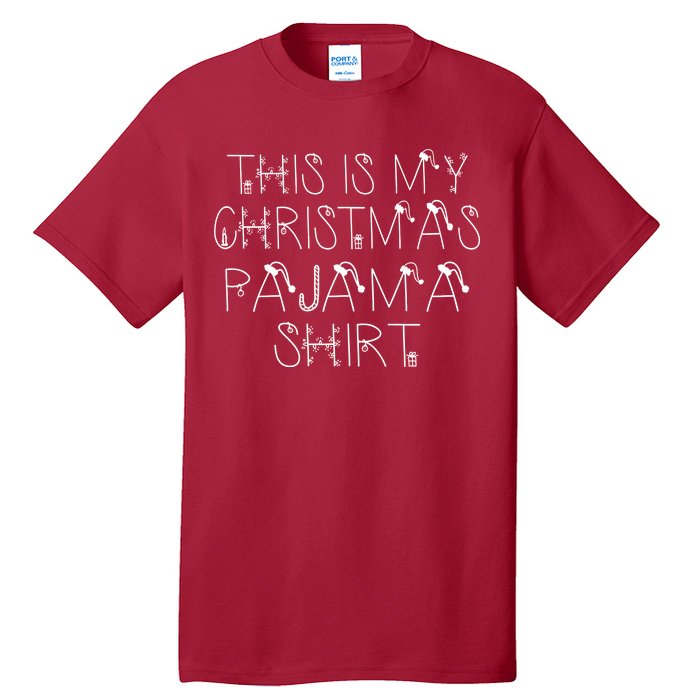 This Is My Christmas Pajama Shirt Funny Tall T-Shirt