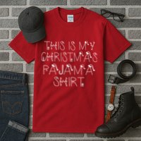 This Is My Christmas Pajama Shirt Funny Tall T-Shirt
