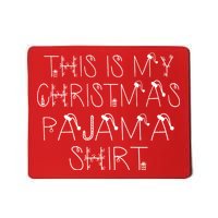 This Is My Christmas Pajama Shirt Funny Mousepad